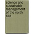 Science and sustainable management of the north sea