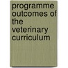 Programme Outcomes of the Veterinary Curriculum door The Project Group for Programme Outcomes of the Veterinary Curriculum