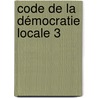 Code de la démocratie locale 3 door Rédaction Uga
