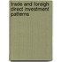 Trade and foreigh direct investment patterns
