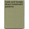 Trade and foreigh direct investment patterns door S. van Berkum