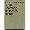 Case Study And Model Scorebook Hansen Bv (sme) by Efqm