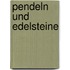 Pendeln und Edelsteine