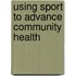 Using sport to advance community health