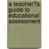 A Teachers Guide to Educational Assessment by J.A. Athanasou