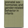Prenatal sex hormones and gender-related behavior in infants by C. van der Beek
