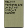 Effective Monitoring and Control with Intelligent Products door G.G. Meijer