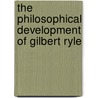 The Philosophical Development of Gilbert Ryle door C. Vrijen