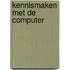Kennismaken met de computer