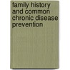 Family history and common chronic disease prevention by Miranda Wijdenes -Pijl