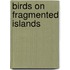 Birds on fragmented islands
