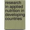 Research in applied nutrition in developing countries door D. Swinne