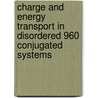 Charge and energy transport in disordered 960 conjugated systems door W.F. Pasveer