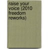 Raise Your Voice (2010 Freedom Reworks) by Jaimy ft Juan Wells