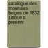 Catalogue des monnaies Belges de 1832 jusque a present