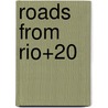 Roads from Rio+20 by The Overseas Development Institute