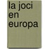 La Joci en Europa