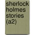 Sherlock Holmes stories (A2)