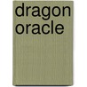 Dragon oracle door Cathelijne Filippo