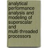 Analytical performance analysis and modeling of superscalar and multi-threaded processors