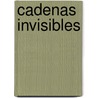 Cadenas invisibles door A.F. Ferrer