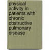 Physical activity in patients with chronic obstructive pulmonary disease door J.E. Hartman