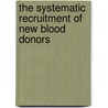 The systematic recruitment of new blood donors by K. Lemmens