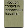 Infection Control in Indonesian Hospitals door O. Duerink