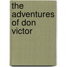 The adventures of Don Victor door Fausto Cardoso