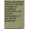 Direct and indirect effects of climatic changes on vegetation productivity and species composition of permafrost peatlands by Frida Keuper