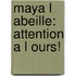 Maya l Abeille: Attention a l ours!