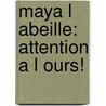 Maya l Abeille: Attention a l ours! door Studio 100
