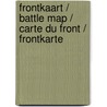 Frontkaart / battle map / carte du front / frontkarte door P. Konings