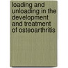Loading and unloading in the development and treatment of osteoarthritis door F. Intema