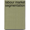 Labour Market Segmentation door A. Bispo