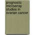 Prognostic microarray studies in ovarian cancer