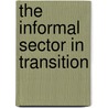 The informal sector in transition door K. Gerxhani