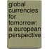 Global currencies for tomorrow: a European perspective