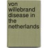 Von Willebrand Disease in the Netherlands