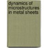 Dynamics of microstructures in metal sheets