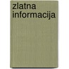 Zlatna informacija by S.R. Mitric