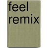 Feel Remix by Daniel C