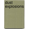 Dust explosions door A. Dahoe