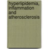 Hyperlipidemia, Inflammation and Atherosclerosis by M. Westerterp