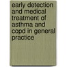 Early Detection And Medical Treatment Of Asthma And Copd In General Practice door G. van den Boom