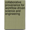 Collaborative Provenance for Workflow-Driven Science and Engineering door I. Altintas