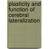 Plasticity and function of cerebral lateralization by J.M. Lust