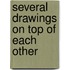 Several drawings on top of each other