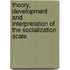 Theory, development and interpretation of the socialization scale