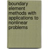 Boundary element methods with applications to nonlinear problems door Jianxin Zhou